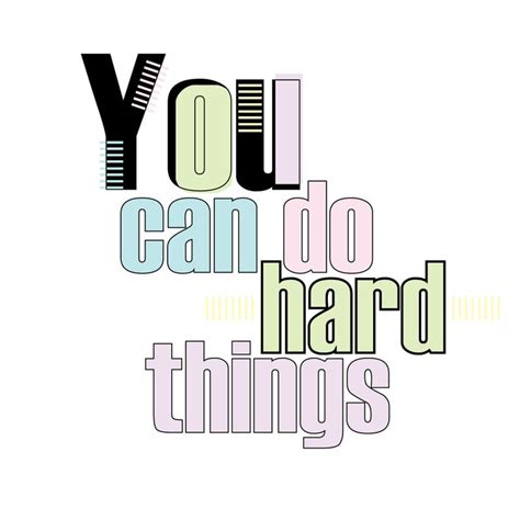 You Can Do It Positive Messages Me Quotes Quotes