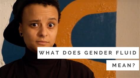 What Does Gender Fluid Mean Youtube