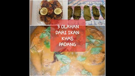 Resep gulai asam padeh khas padang. 3 RESEP OLAHAN IKAN KHAS PADANG | IKAN PEPES | IKAN ASAM ...