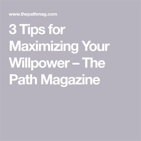 3 Tips For Maximizing Your Willpower The Path Magazine Willpower