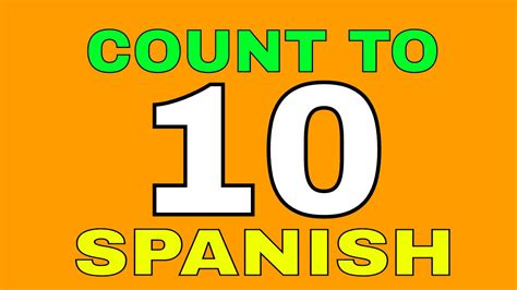 Count To Ten In Spanish Count To 10 In Spanish Learn How To Count