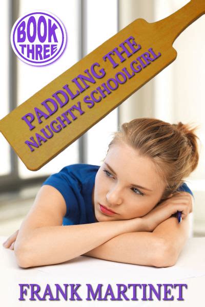 Paddling The Naughty Schoolgirl Book Three By Frank Martinet Lsf