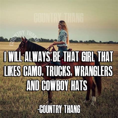 Alwaysalways Country Girl Quotes Country Quotes Real Country Girls