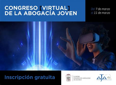 Del 7 Al 11 De Marzo Aja Madrid Celebrará El Ii Congreso Virtual De La Abogacía Joven Icam
