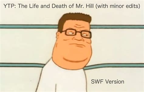 Ytp The Life And Death Of Mr Hill Edited By T95master On Deviantart