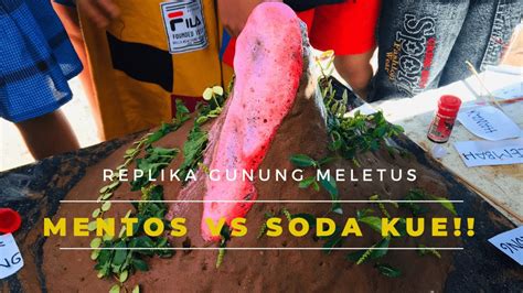 Meski belum ada awan panas yang muncul tapi. Replika Gunung Meletus. Mentos VS Soda Kue !! - YouTube