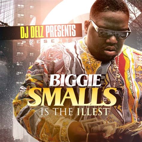 Dj Delz Presents Biggie Smalls Is The Illest