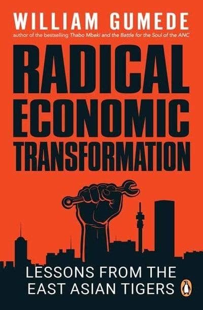 Radical Economic Transformation William Gumede Author