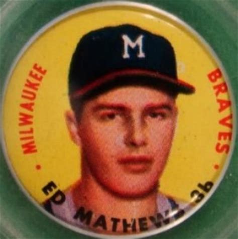 Mathews was 20 years old when he broke into the big leagues on april. 1956 Topps Pins Eddie Mathews #30 Baseball Card Value Price Guide