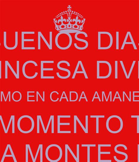 Buenos Dias Princesa Divina Te Amo En Cada Amanecer En Todo Momento Te Pienso Patricia Montes