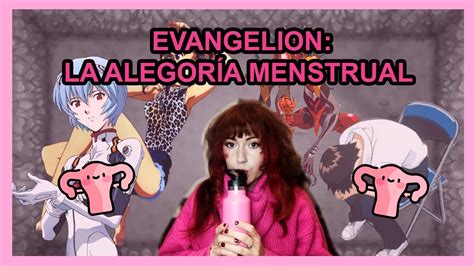 Evangelion Te Explica El Ciclo Menstrual Youtube