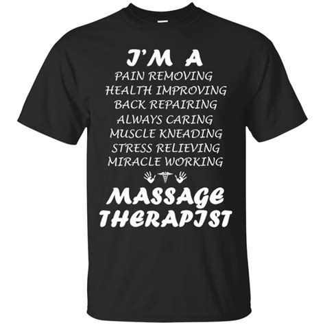 Massage Therapist Shirts Im A Massage Therapist T Shirts Teesmiley
