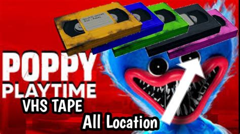 Poppy Playtime Chapter Semua Lokasi VHS Tapes Poppy Playtime Chapter YouTube