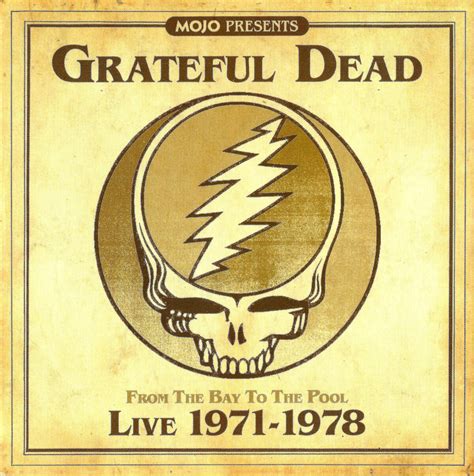 Grateful Dead Mojo Presents From The Bay To The Pool Live 1971 1978