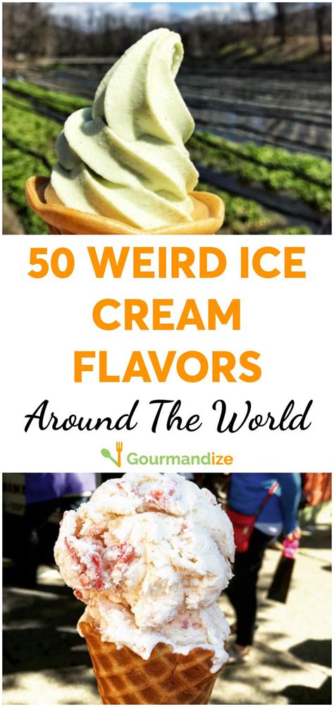 These Are The Weirdest Ice Cream Flavors Youve Never Heard Of