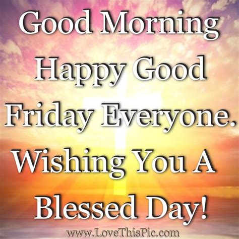 Lovethispic offers friday blessings, good morning, seek the lord and his strength pictures, photos & images, to be used on facebook, tumblr, pinterest, twitter. Good Morning Happy Good Friday Everyone. Wishing You A ...