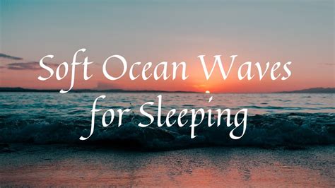 Soft Ocean Waves For Sleeping White Noise Sleep Meditation