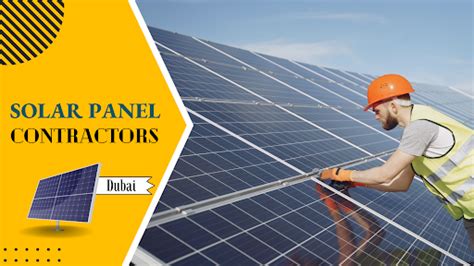 Why Should You Get In Touch With Solar Panel Contractors Dubai Euro