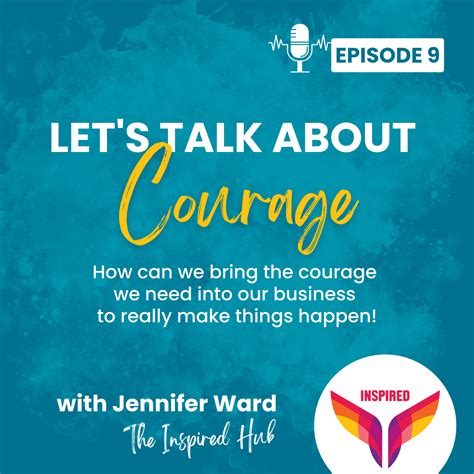 Lets Talk About Courage The Inspired Hub