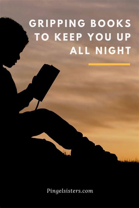 Gripping Books To Keep You Up All Night Need A Great Book Try These