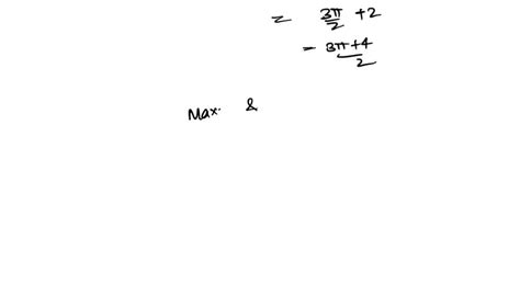 solved use the max min inequality to find upper and lower bounds for the value of y x 2 sin