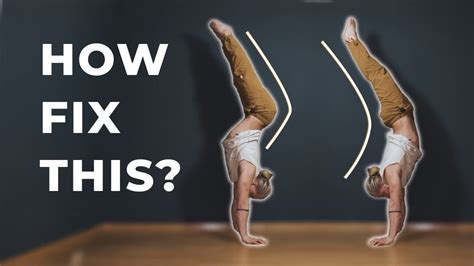 Hip And Spine Positioning For A Straight Handstand Handstand Form 102