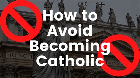 How To Avoid Becoming Catholic 5 Easy Steps Youtube