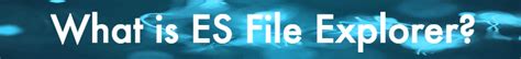 Download Es File Explorer For Windows Pcwindows 1087xp