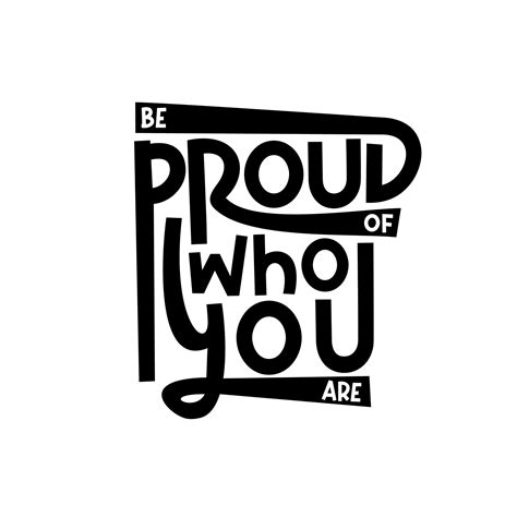 Be Proud Of Who You Are Quote Quotes Design Lettering Poster