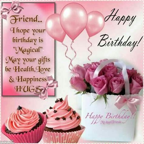 Happy Bithday Dear Friend Have A Good One More Blessings To Come