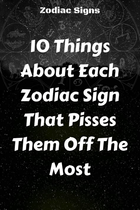 10 Things About Each Zodiac Sign That Pisses Them Off The Most Flaming Catalog Zodiacsigns