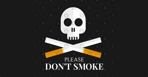 Please Dont Smoke Cigarettes Please Dont Smoke Cigarettes Pin