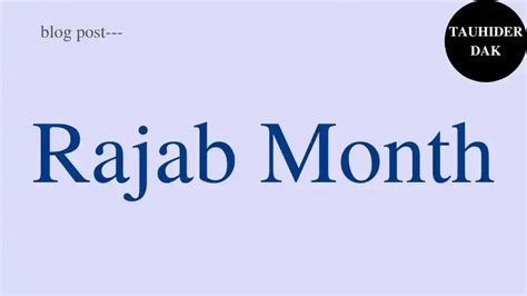 Rajab Month Duas Virtues Importance And Fasting