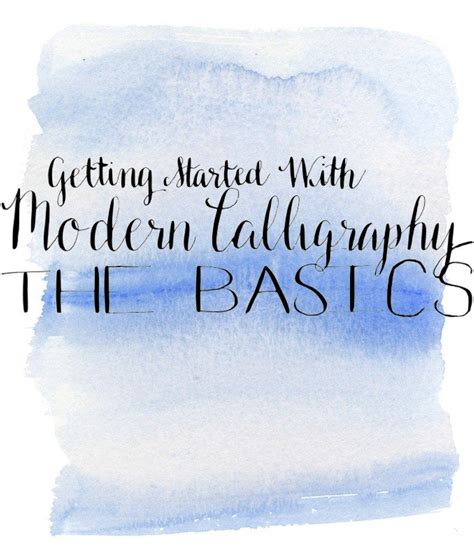 Getting Started With Modern Calligraphy The Basics How To Set Up