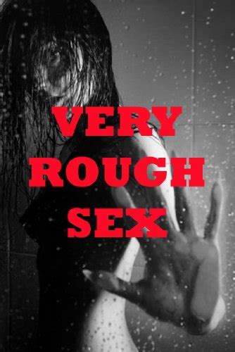 Very Rough Sex Five Rough And Reluctant Sex Erotica Stories Kindle