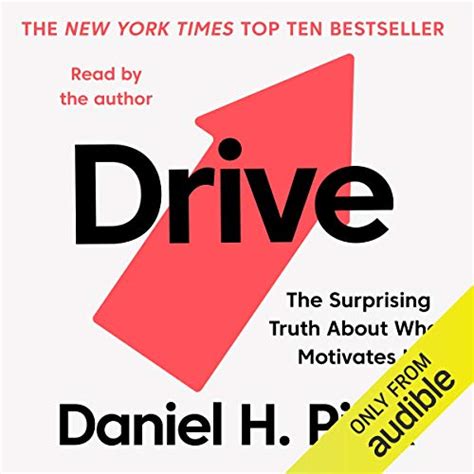 Drive The Surprising Truth About What Motivates Us Audio Download Daniel H Pink Daniel H