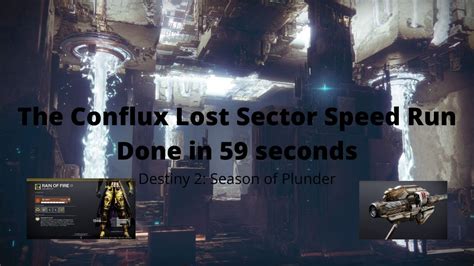 The Conflux Lost Sector In 59 Seconds Destiny 2 Season Of Plunder