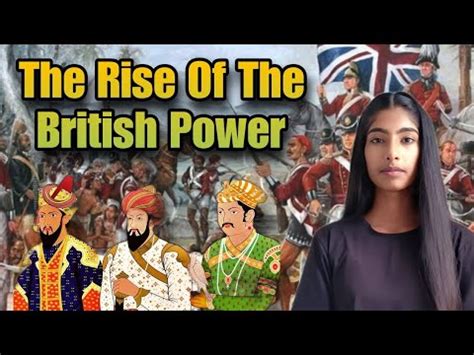 The Rise Of The British Power How Britishers Rule Over India