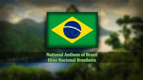 National Anthem Of Brazil Hino Nacional Brasileiro Youtube