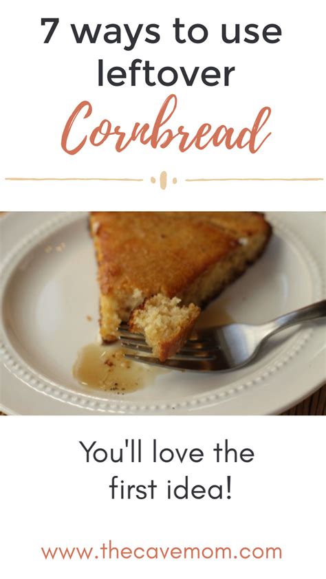 Turn it into cornbread dressing, of course. Leftover cornbread pin - The Cave Mom