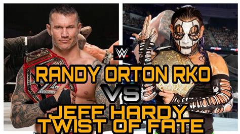 WWE - Randy Orton RKO VS Jeff Hardy Twist Of Fate - YouTube