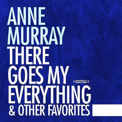 Anne Murray There Goes My Everything And Other Favorites Remastered Lyrics And Tracklist Genius