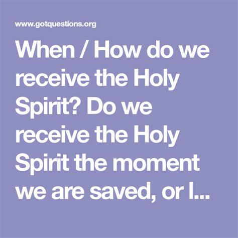 When How Do We Receive The Holy Spirit Do We Receive