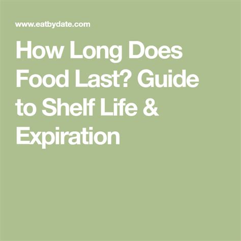 How Long Does Food Last Guide To Shelf Life And Expiration Shelf Life