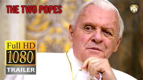 The Two Popes Official Trailer Hd Jonathan Pryce Anthony Hopkins Future Movies Youtube