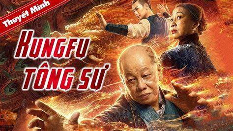 kungfu tÔng sƯ phim hành Động võ thuật trung quốc hấp dẫn phim lẻ siêu hay 2022 youtube