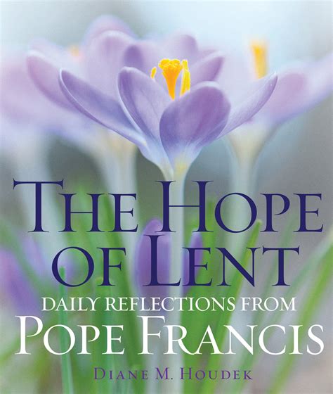 The Hope Of Lent Daily Reflections From Pope Francis — Franciscan Media