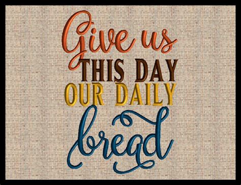 Give Us This Day Our Daily Bread Matthew 611 Embroidery Etsy