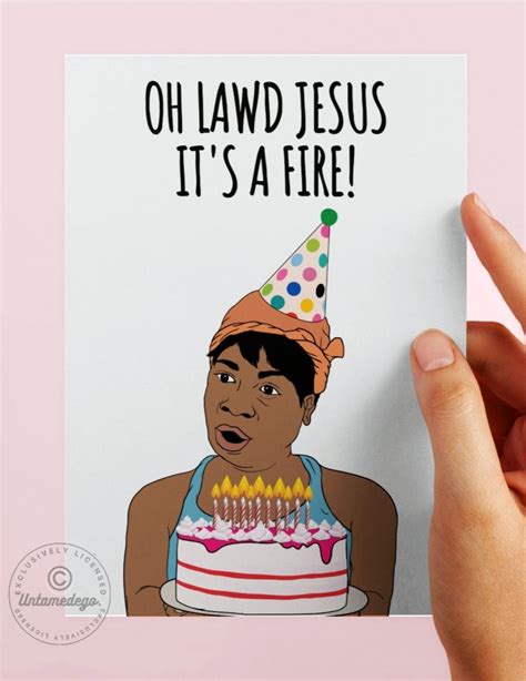 Funny Birthday Card Sweet Brown Oh Lord Jesus Its A Fire Greeting Card