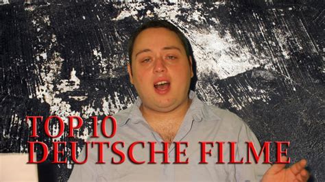 meine top 10 der besten deutschen filme youtube